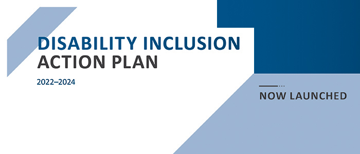 Disability Inclusion Action Plan 2022-2024 now launched