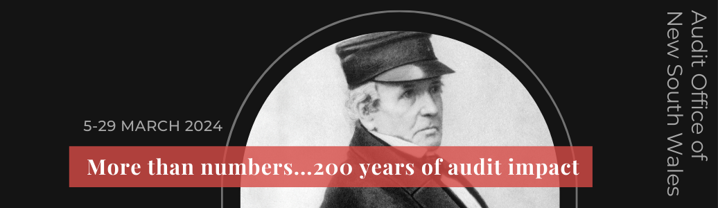 More than numbers... 200 years of audit impact 4-29 March 2024, Audit Office of NSW